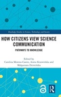 Cover: How Citizens View Science Communication - Routledge