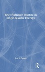Cover: Brief Narrative Practice in Single-Session Therapy - Routledge