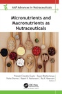 Bild: Micronutrients and Macronutrients as Nutraceuticals - Apple Academic Press Inc.