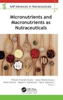 Bild: Micronutrients and Macronutrients as Nutraceuticals - Apple Academic Press Inc.