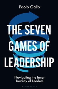 Abbildung von: The Seven Games of Leadership - Bloomsbury Business