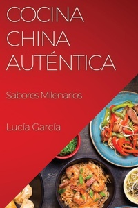 Abbildung von: Cocina China Autentica - Lucia Garcia