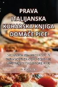 Abbildung von: Prava Italijanska Kuharska Knjiga DomaCe Pice - Aurosory ltd
