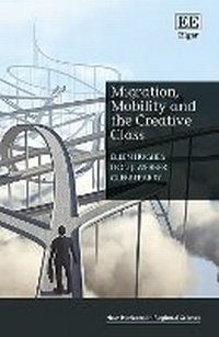 Enlarge image Cover: Migration, Mobility and the Creative Class - Edward Elgar Publishing