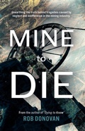 Cover: Mine to Die - Troubador Publishing