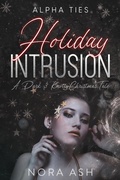 Cover: Holiday Intrusion: A Dark Omegaverse Christmas Romance (Alpha Ties) - Little Huldra Media
