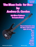 Cover: The Blues Scale For Bass - A.D.G. Productions