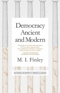 Enlarge image Cover: Democracy Ancient and Modern - Rutgers University Press