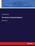 Cover: The Works of Daniel Webster - Hansebooks