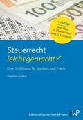 Cover: Steuerrecht - leicht gemacht. - Edition Wissenschaft & Praxis