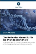 Cover: Die Rolle der Genetik fuer die Mundgesundheit - Verlag Unser Wissen
