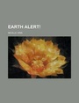 Cover: Earth Alert! - Rarebooksclub.com