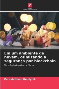 Abbildung von: Em um ambiente de nuvem, otimizando a seguranca por blockchain - Edicoes Nosso Conhecimento