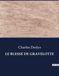 Abbildung von: Le Blesse de Gravelotte - Culturea