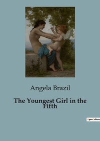 Abbildung von: The Youngest Girl in the Fifth - Culturea