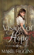 Cover: Vision of Hope (Yuletide Kisses, #1) - Marie Higgins