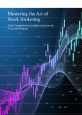 Cover: Mastering the Art of Stock Brokering: Your Comprehensive Guide to Success in Financial Markets - Patrick Burke