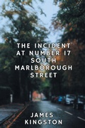 Cover: The Incident at Number 17 South Marlborough Street - Storyshares, LLC