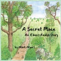 Cover: A Secret Place - Fairview Press Media Mgt.