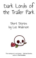 Cover: Dark Lords of the Trailer Park - Palm Circle Press