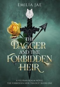 Cover: The Dagger And The Forbidden Heir - Emilia Jae