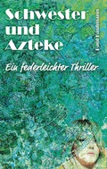 Cover: Schwester und Azteke - Kap Kishon