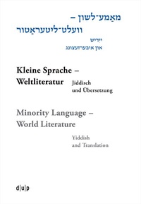 Abbildung von: Mame-loshn - velt-literatur / Kleine Sprache - Weltliteratur / Minority Language - World Literature - düsseldorf university press