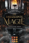 Cover: Die dreizehnte Magie. G&ouml;ttliche Erbin - Impress