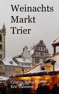 Abbildung von: Weihnachtsmarkt Trier - BoD - Books on Demand
