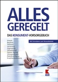Cover: Alles geregelt. Das KONSUMENT-Vorsorgebuch - Verein f&uuml;r Konsumenteninformation VKI