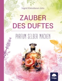 Abbildung von: Zauber des Duftes - Freya