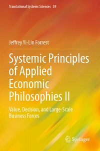 Enlarge image Cover: Systemic Principles of Applied Economic Philosophies II - Springer