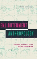 Cover: Enlightenment Anthropology - Pennsylvania State University Press