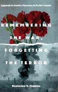 Enlarge image Cover: Remembering the War, Forgetting the Terror - Pennsylvania State University Press