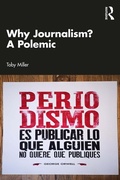 Cover: Why Journalism? A Polemic - Taylor & Francis