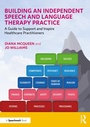 Cover: Building an Independent Speech and Language Therapy Practice - Taylor & Francis