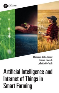 Enlarge image Cover: Artificial Intelligence and Internet of Things in Smart Farming - CRC Press