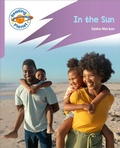 Cover: Reading Planet: Rocket Phonics - First Steps - In the Sun (Lilac Plus) - Rising Stars UK Ltd