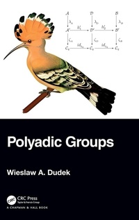 Enlarge image Cover: Polyadic Groups - Chapman & Hall/CRC