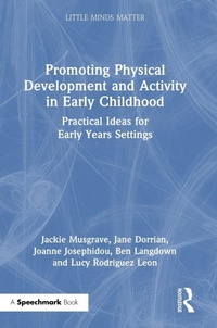 Enlarge image Cover: Promoting Physical Development and Activity in Early Childhood - Routledge