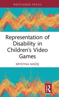 Enlarge image Cover: Representation of Disability in Children's Video Games - Routledge