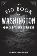 Cover: The Big Book of Washington Ghost Stories - Globe Pequot Press