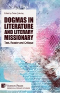 Cover: Dogmas in Literature and Literary Missionary: Text, Reader and Critique - Vernon Press