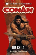 Cover: The Heroic Legends Series - Conan: The Child - Titan Books