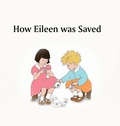 Cover: How Eileen was Saved - Crossbridge Books