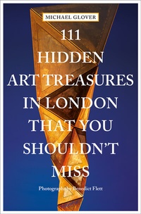 Abbildung von: 111 Hidden Art Treasures in London That You Shouldn't Miss - Emons Verlag