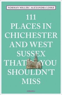 Abbildung von: 111 Places in Chichester That You Shouldn't Miss - Emons Verlag