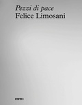 Cover: Felice Limosani. Pezzi di Pace - Forma Edizioni