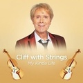 Cover: Cliff with Strings-My Kinda Life - Warner Music Group Germany Holding GmbH / Hamburg