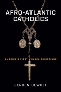 Cover: Afro-Atlantic Catholics - University of Notre Dame Press